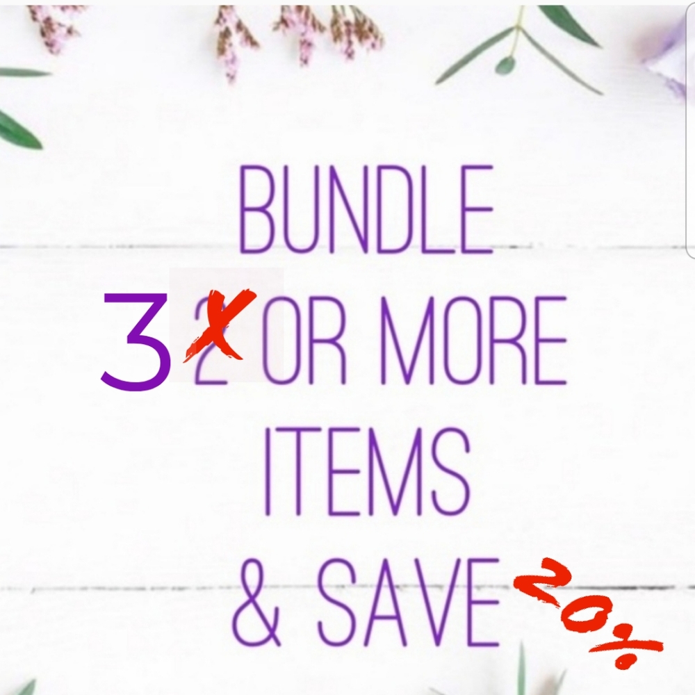 BUNDLE 3 OR MORE ITEMS TO SAVE 20%!!!